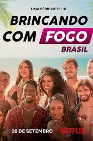 Brincando com Fogo: Brasil