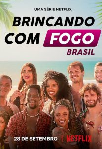 Brincando com Fogo: Brasil